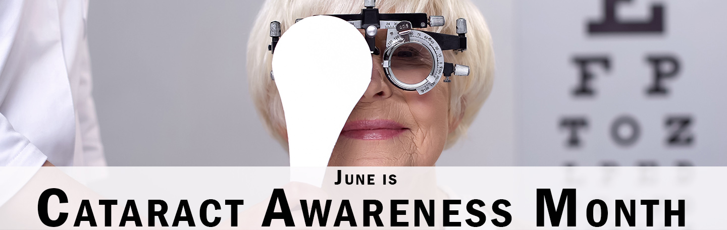June is cataract awareness month.